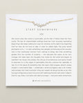 Start Somewhere Necklace